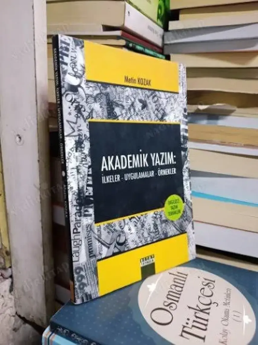 Akademik Yazım: İlkeler - Uygulamalar - Örnekler