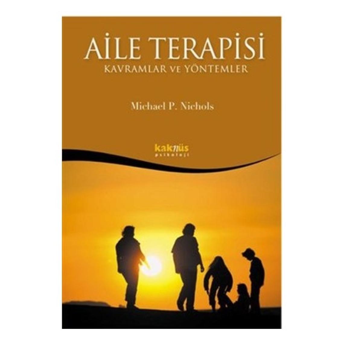 Aile Terapisi - Kavramlar ve Yöntemler - Michael P. Nichols
