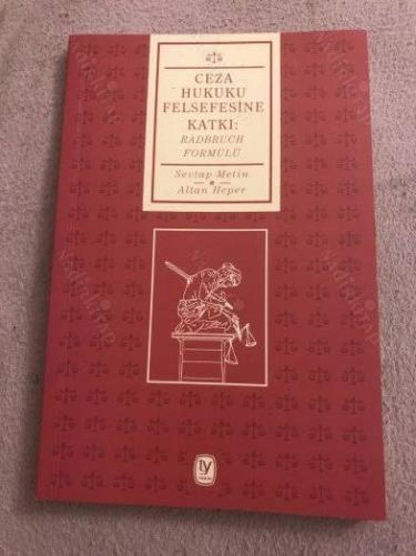 Ceza Hukuku Felsesine Katkı : Radbruch Formülü