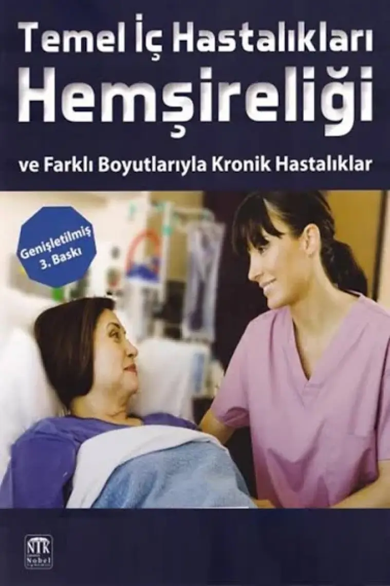 Temel İç Hastalıkları Hemşireliği ve Farklı Boyutlarıyla Kronik Hastalıklar
