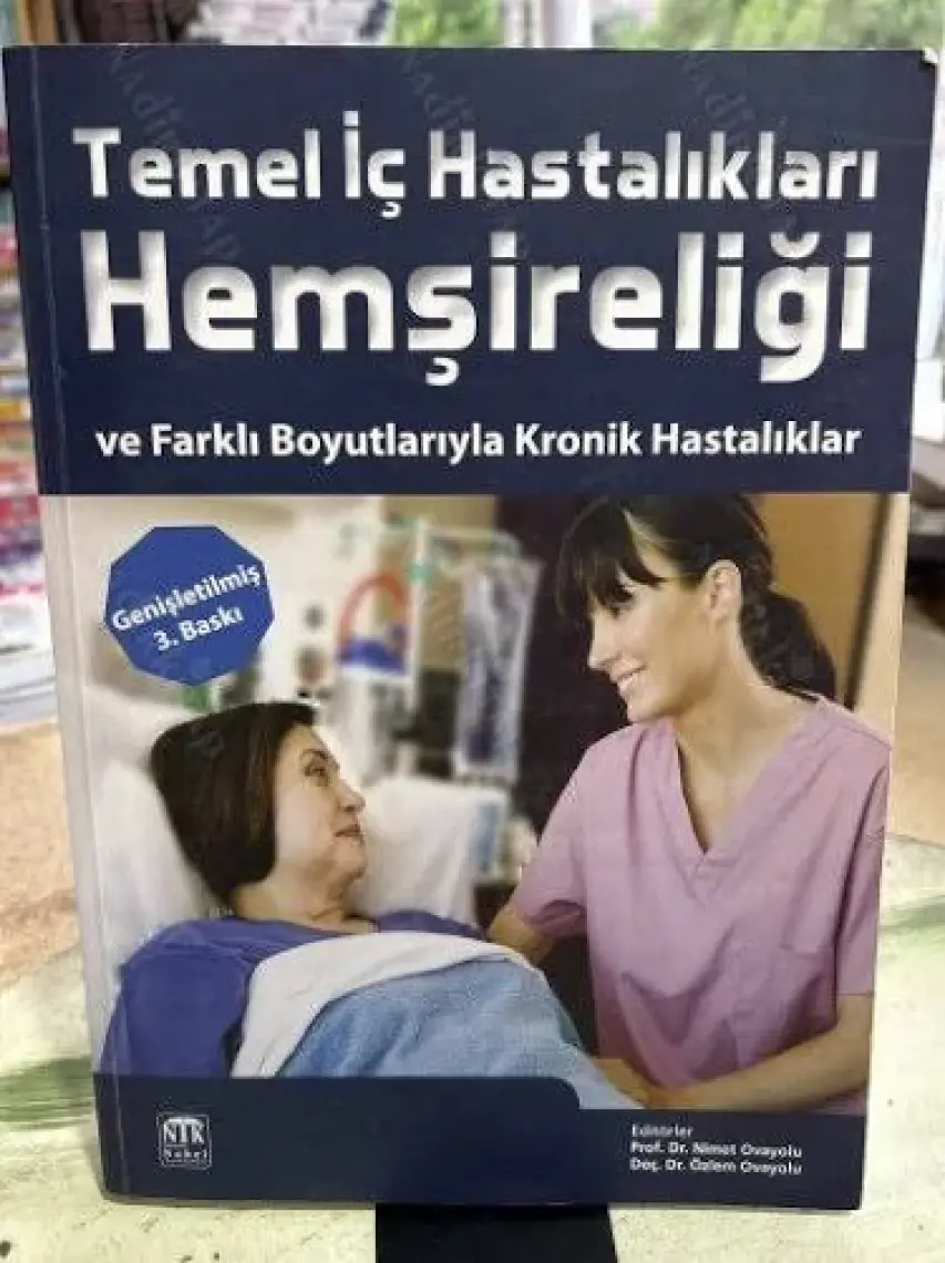 Temel İç Hastalıkları Hemşireliği ve Farklı Boyutlarıyla Kronik Hastalıklar