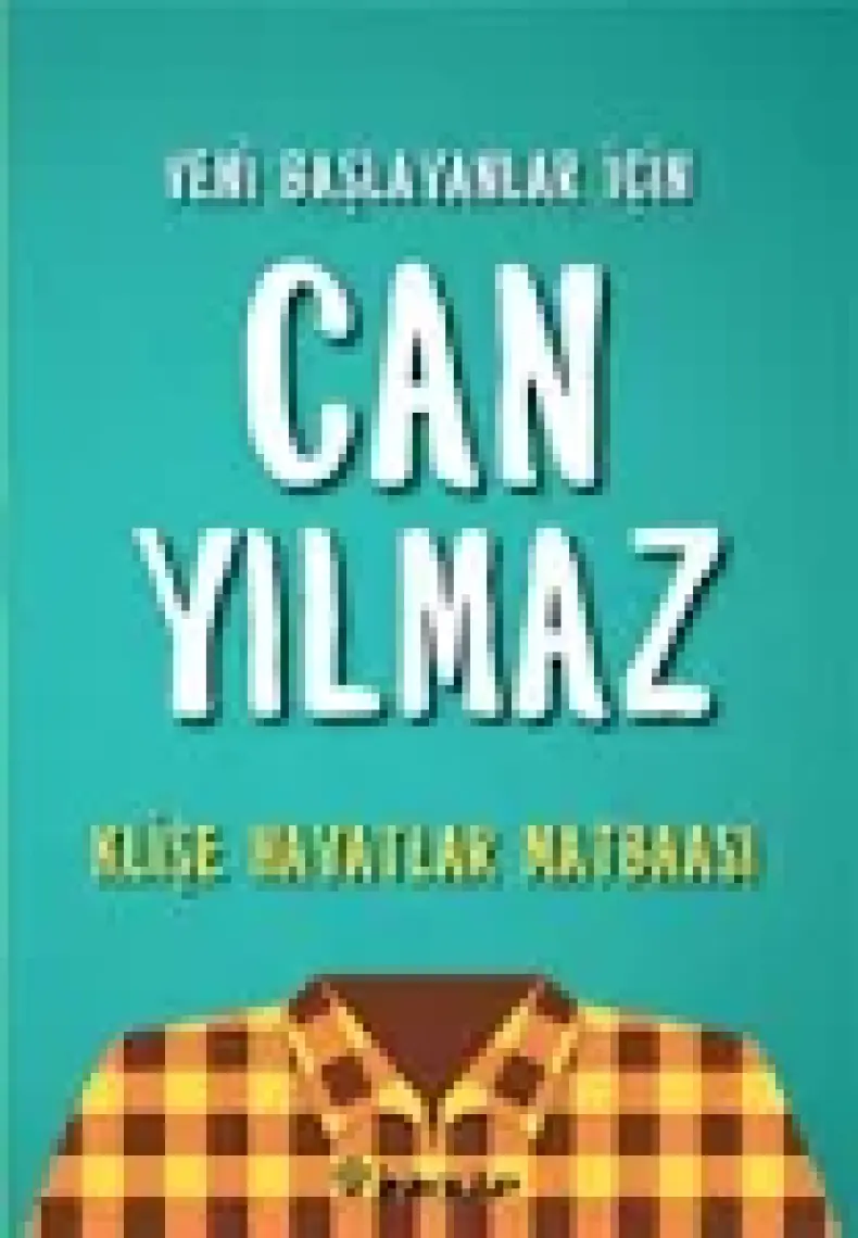 Klişe Hayatlar Matbaası - Can Yılmaz