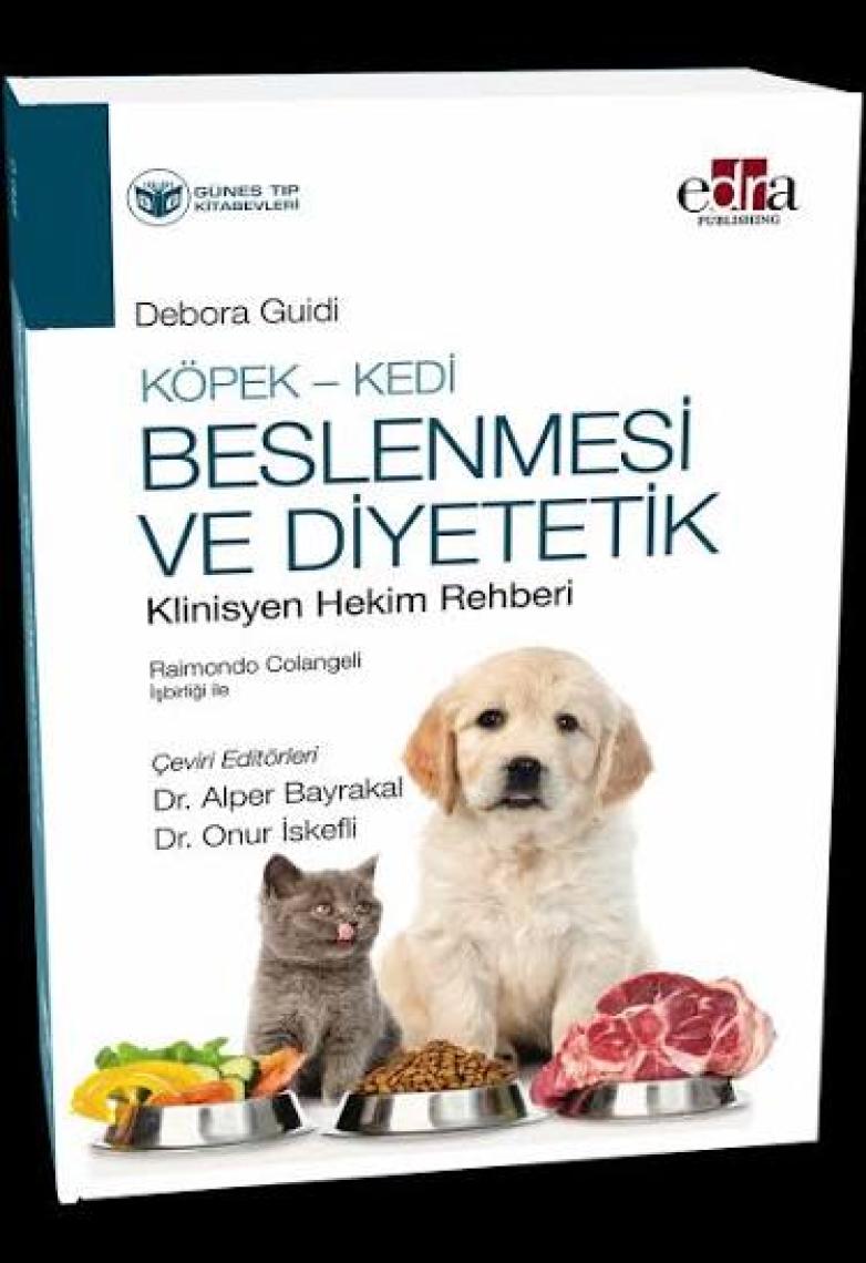 Köpek - Kedi Beslenmesi ve Diyetetik Klinisyen Hekim Rehberi - Alper Bayrakal
