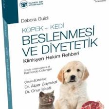 Köpek - Kedi Beslenmesi ve Diyetetik Klinisyen Hekim Rehberi - Alper Bayrakal
