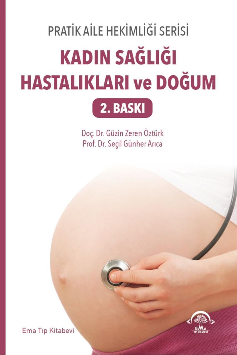 Pratik Aile Hekimliği Serisi – Kadın Sağlığı Hastalıkları ve Doğum - Güzin Zeren Öztürk