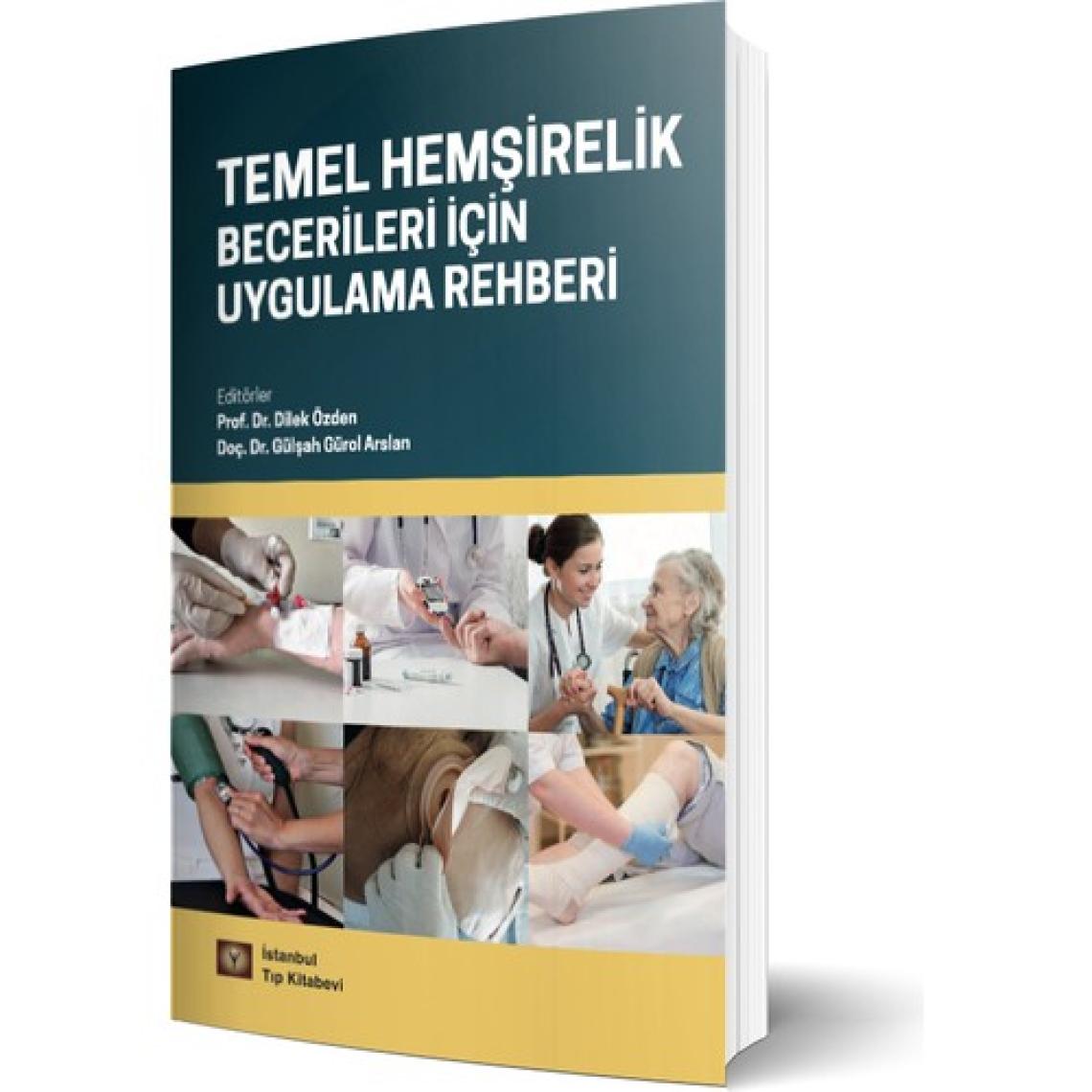 Temel Hemşirelik Becerileri İçin Uygulama Rehberi