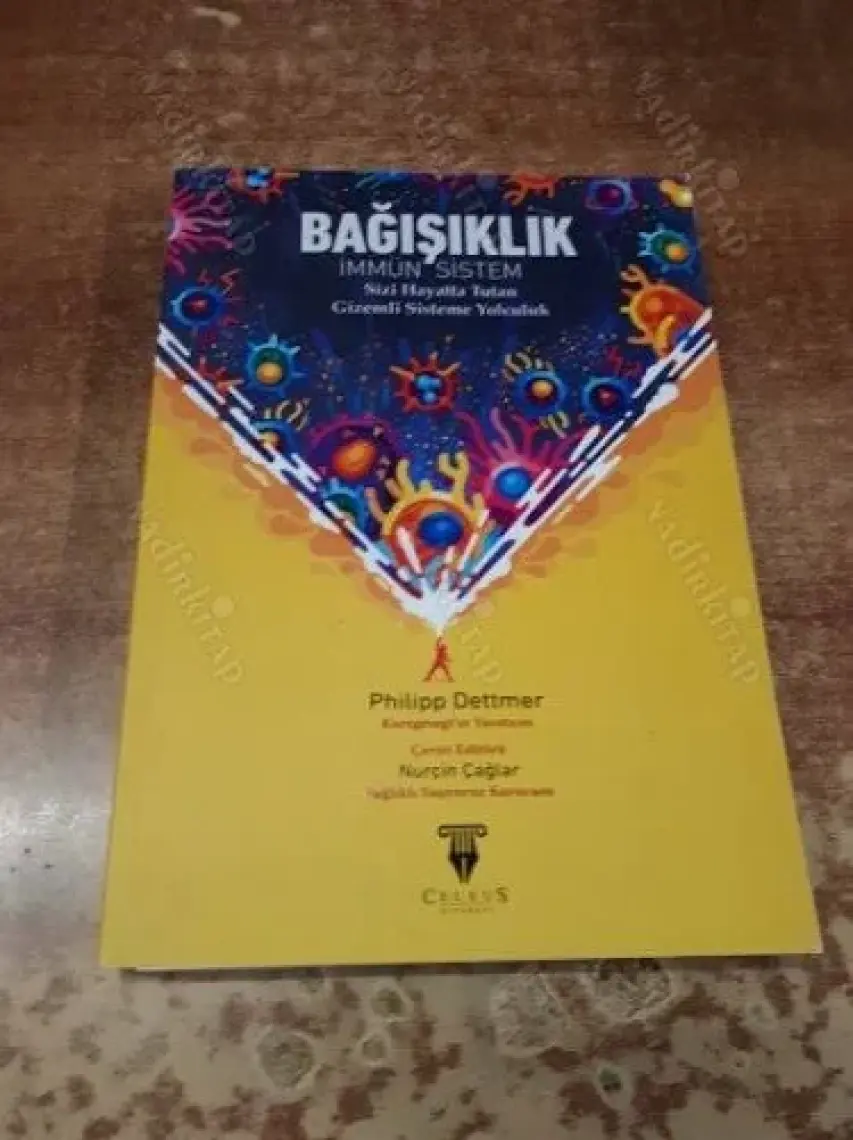 Bağışıklık Immün Sistem Sizi Hayatta Tutan Gizemli Sisteme Yolculuk - Philipp Dettmer