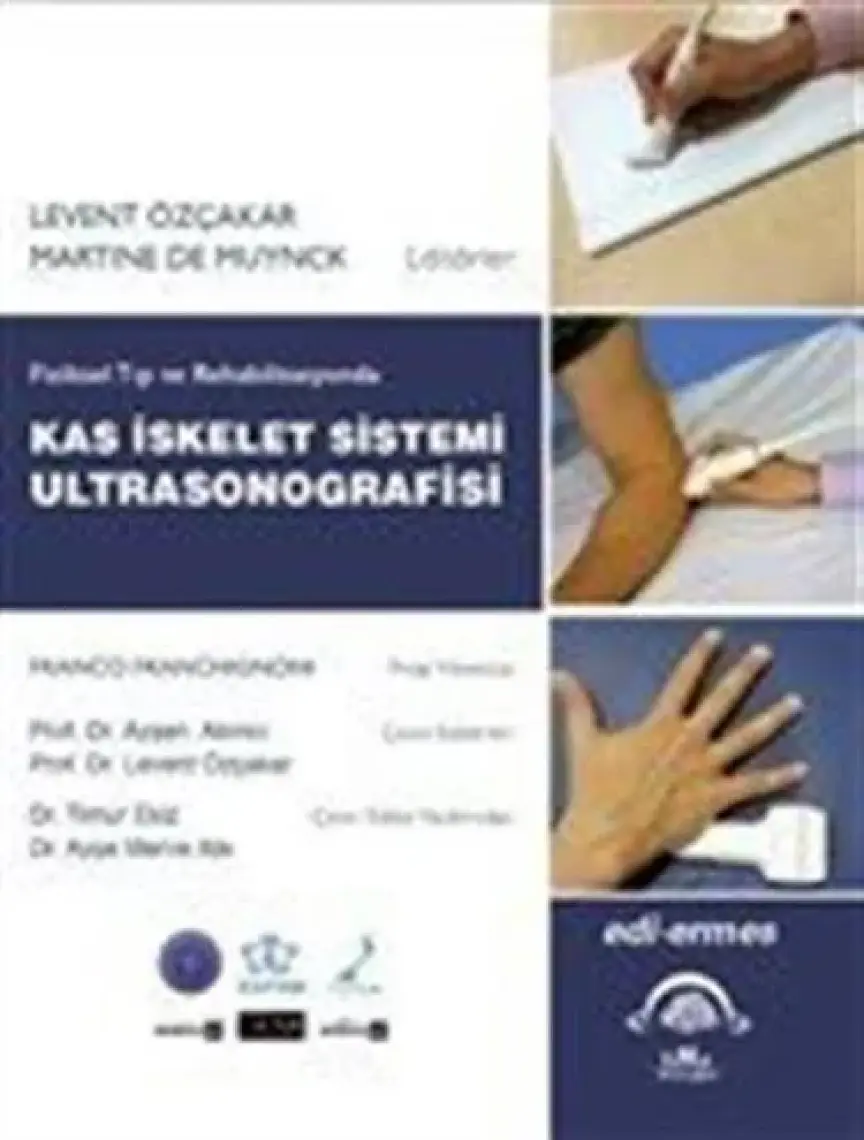 Fiziksel Tıp ve Rehabilitasyonda Kas Iskelet Sistemi Ultrasonografisi