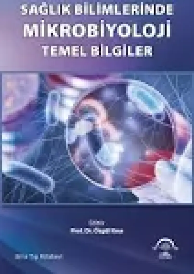 Sağlık Bilimlerinde Mikrobiyoloji Temel Bilgiler
