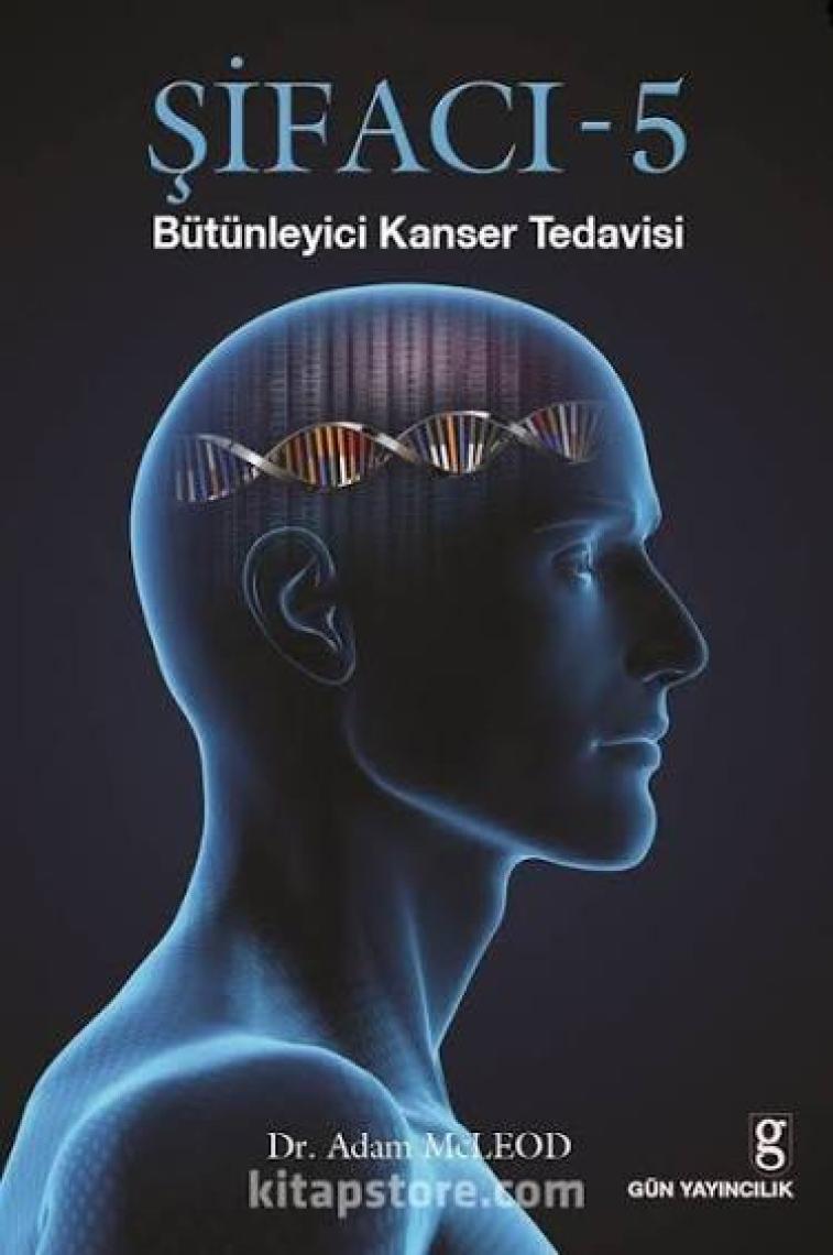 Şifacı 5 (Bütünleyici Kanser Tedavisi) - Adam Mcleod