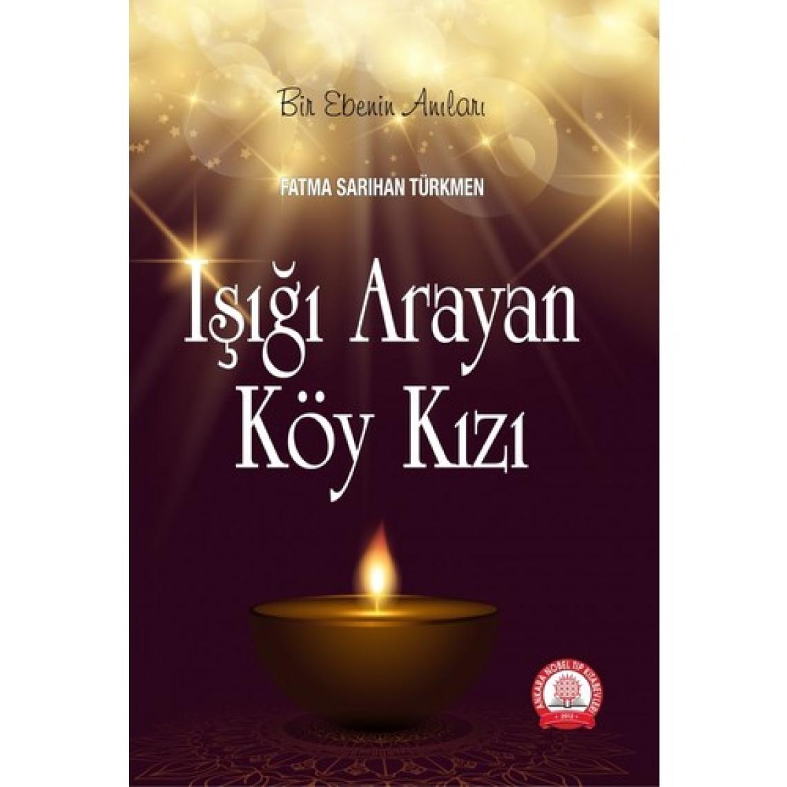 Işığı Arayan Köy Kızı -  Fatma Sarıhan Türkmen