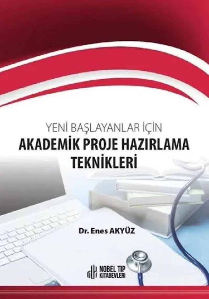 Yeni Başlayanlar Için Akademik Proje Hazırlama Teknikleri - Enes Akyüz