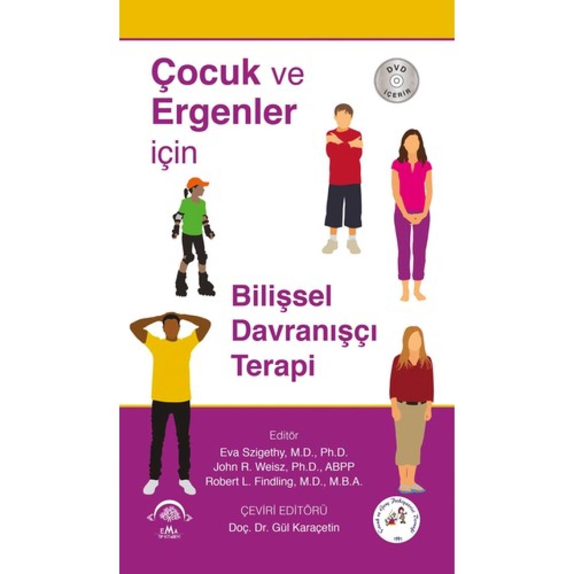 Çocuk ve Ergenler Için Bilişsel Davranışçı Terapi - Gül Karaçetin