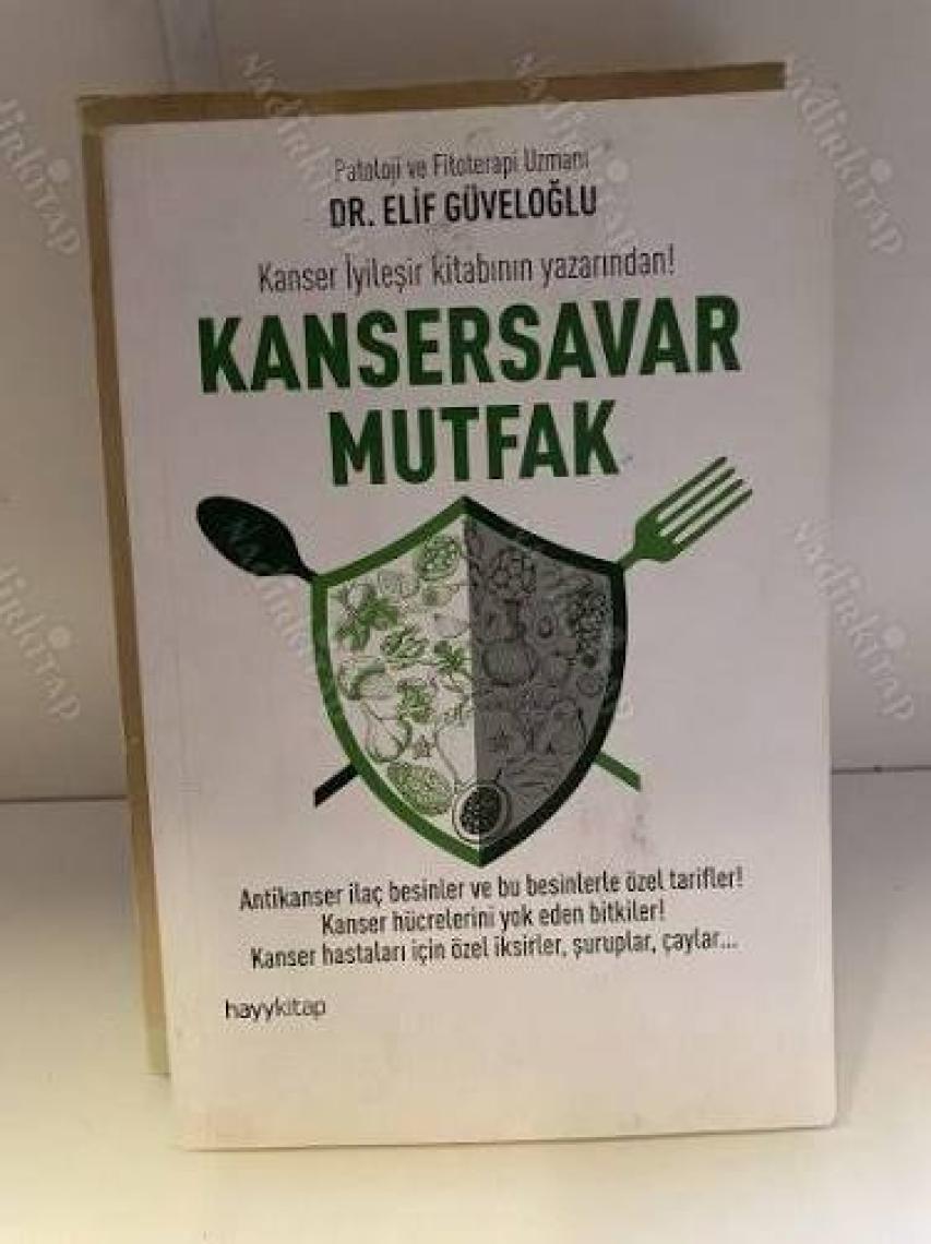 Kansersavar Mutfak - Elif Güveloğlu