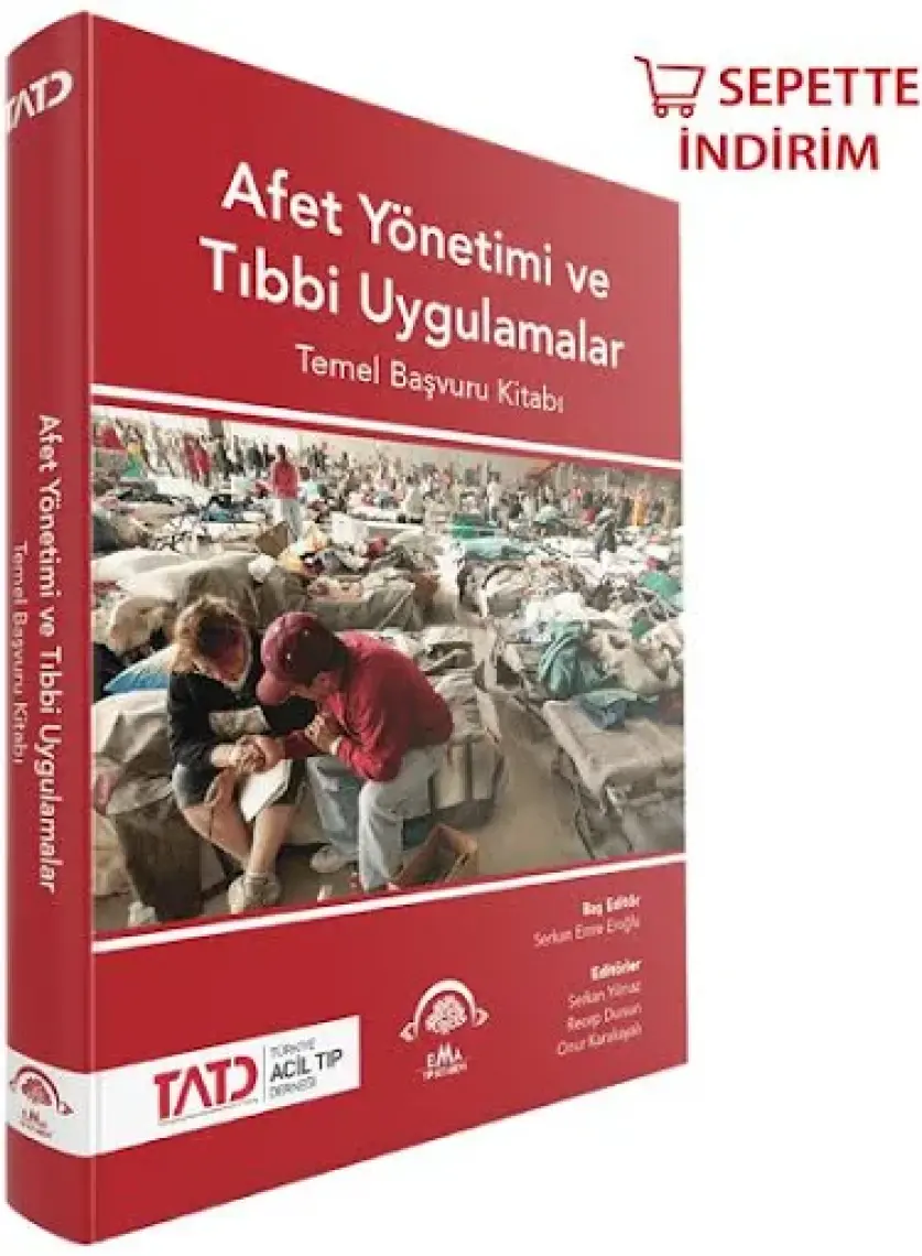 Afet Yönetimi ve Tıbbi Uygulamalar - Temel Başvuru Kitabı