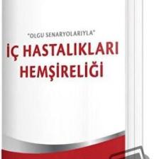 İç Hastalıkları Hemşireliği ''Olgu Senaryolarıyla'' - Serap Özer