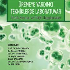 Üremeye Yardımcı Tekniklerde Laboratuvar Teorik Konular ve Pratik Uygulamaları