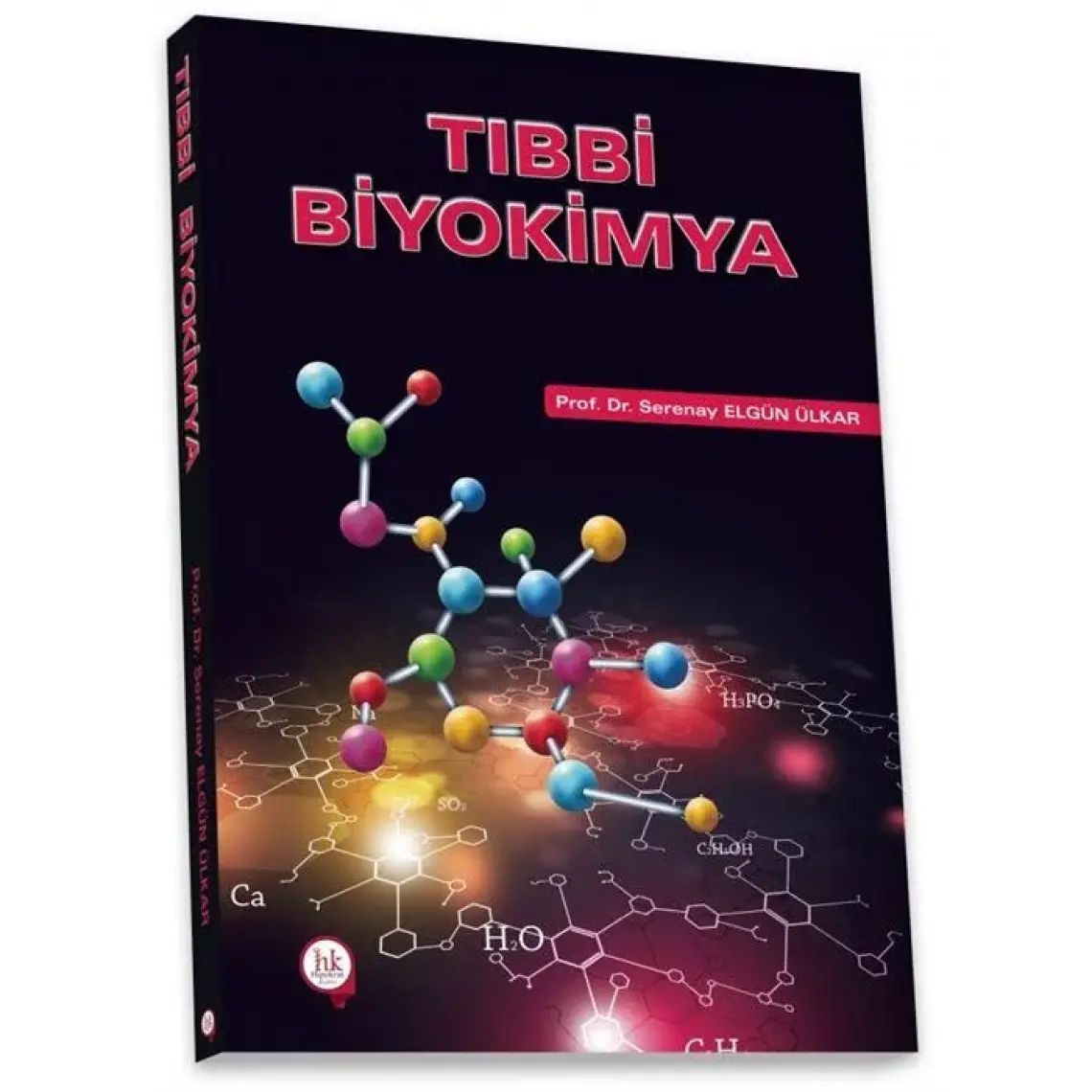 Tıbbi Biyokimya - Serenay Elgün Ülkar