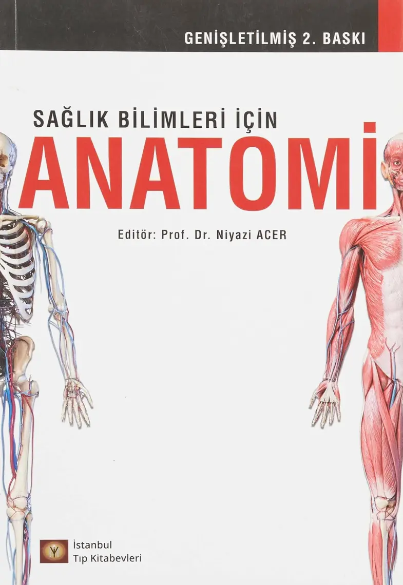 Sağlık Bilimleri Için Anatomi Genişletilmiş 2. Baskı - Niyazi Acer