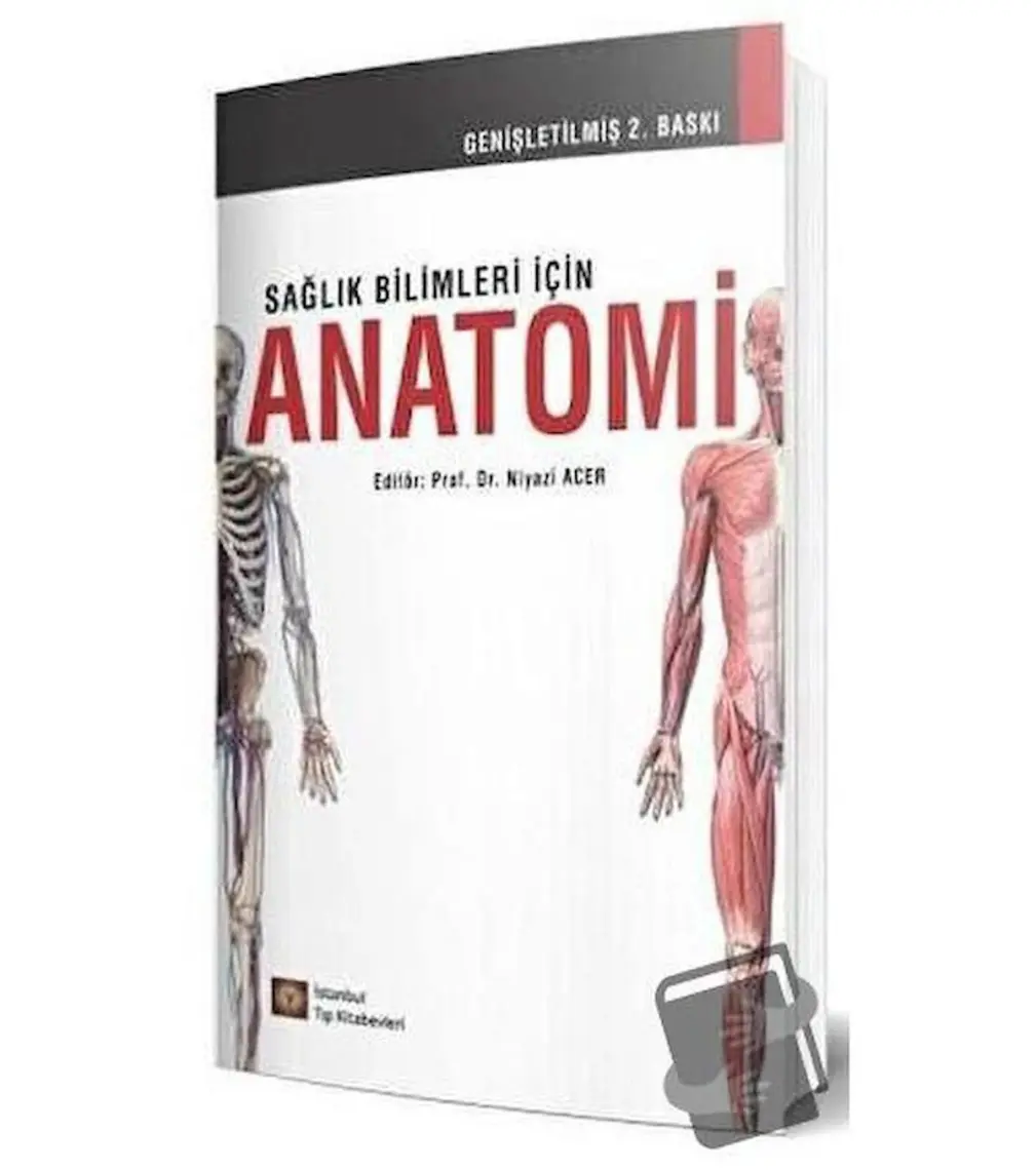 Sağlık Bilimleri Için Anatomi Genişletilmiş 2. Baskı - Niyazi Acer