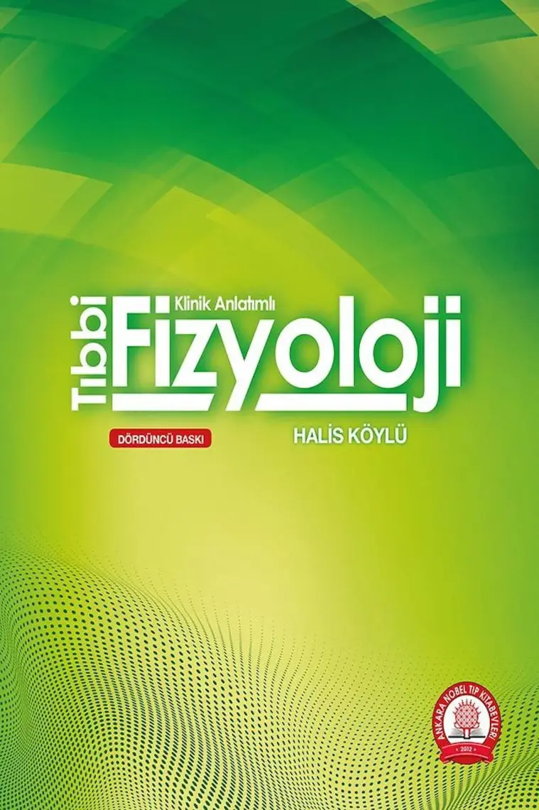 Tıbbi Fizyoloji Kinik Anlatımlı - Halis Köylü