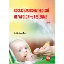 Çocuk Gastroenteroloji, Hepatoloji ve Beslenme - Hasan Özen