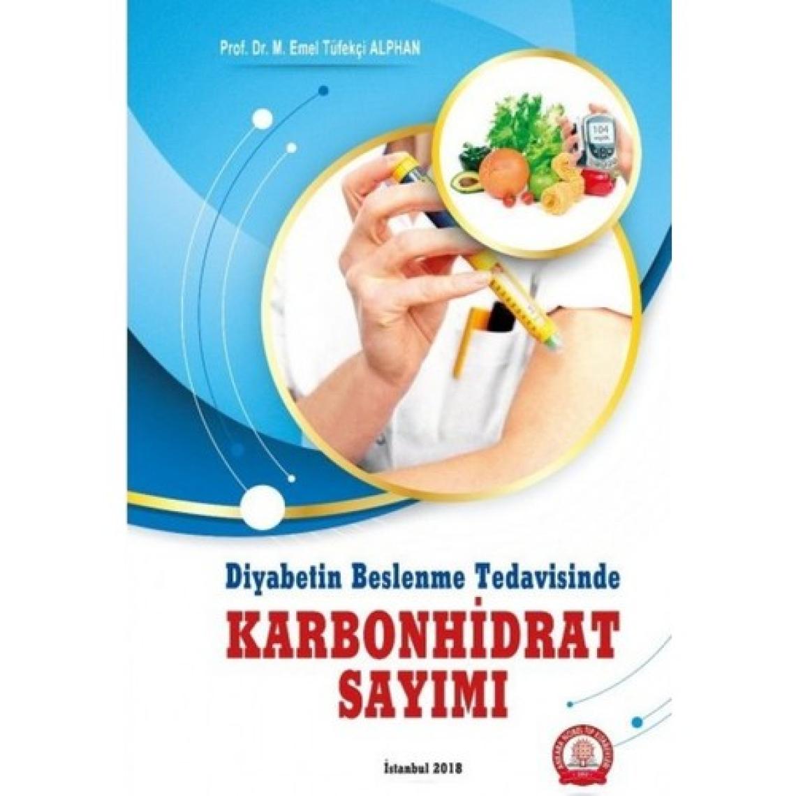 Diyabetin Beslenme Tedavisinde Karbonhidrat Sayımı - Emel Tüfekçi Alphan