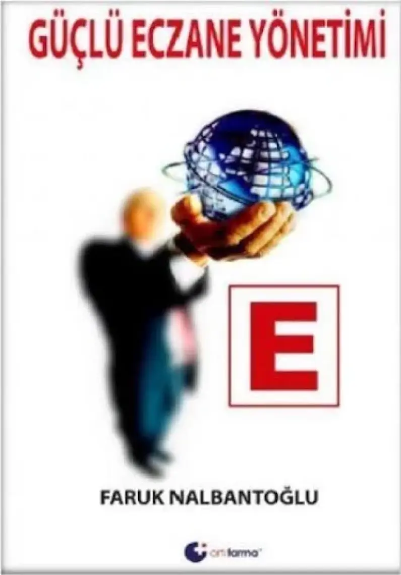 Güçlü Eczane Yönetimi-Faruk Nalbantoğlu