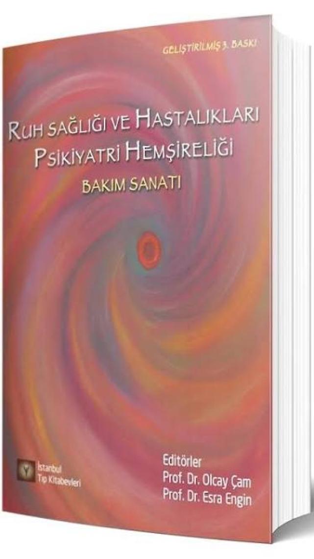 Ruh Sağlığı ve Hastalıkları Psikiyatri Hemşireliği - Olcay Çam