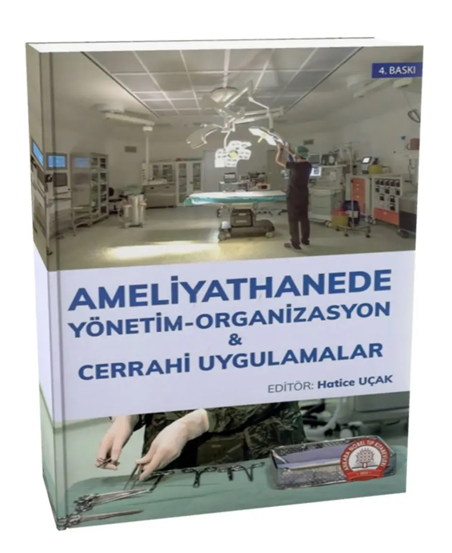 Ameliyathanede Yönetim Organizasyon Cerrahi Uygulamalar - Hatice Uçak