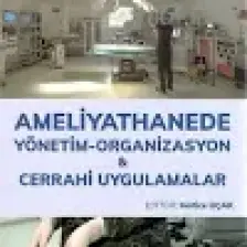 Ameliyathanede Yönetim Organizasyon Cerrahi Uygulamalar - Hatice Uçak