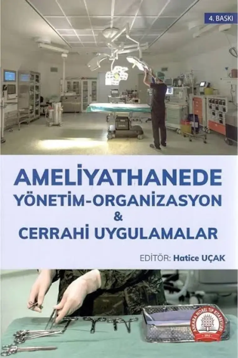 Ameliyathanede Yönetim Organizasyon Cerrahi Uygulamalar - Hatice Uçak
