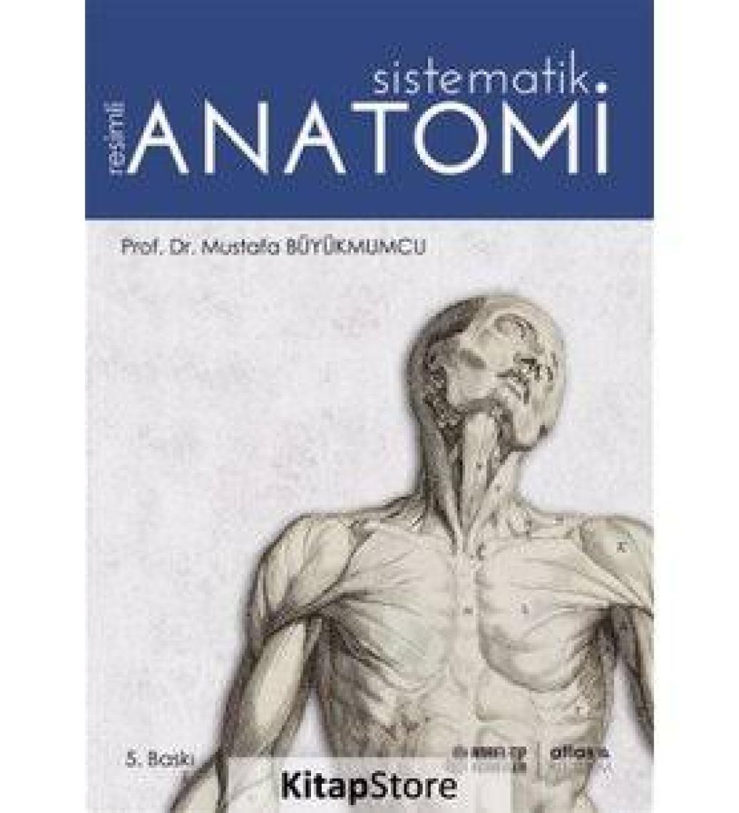 Resimli Sistematik Anatomi - Mustafa Büyükmumcu
