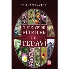 Türkiye'de Bitkiler Ile Tedavi - Turhan Baytop
