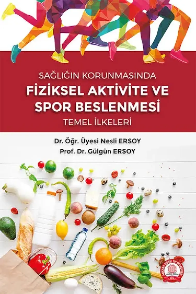 Sağlığın Korumasında Fiziksel Aktivite ve Spor Beslenmesi Temel Ilkeler