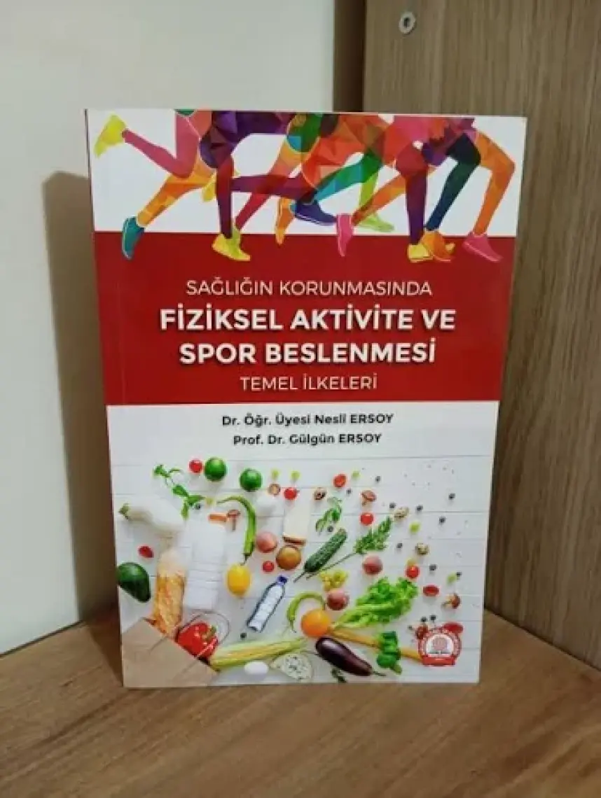 Sağlığın Korumasında Fiziksel Aktivite ve Spor Beslenmesi Temel Ilkeler