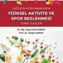 Sağlığın Korumasında Fiziksel Aktivite ve Spor Beslenmesi Temel Ilkeler
