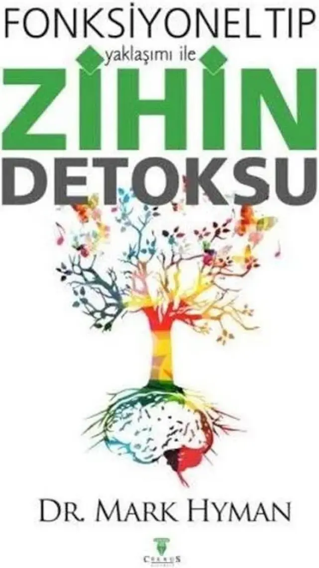 Fonksiyonel Tıp Yaklaşımı ile Zihin Detoksu - Mark Hyman