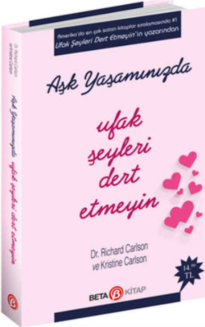 Aşk Yaşamında Ufak Şeyleri Dert Etmeyin - Richard Carlson