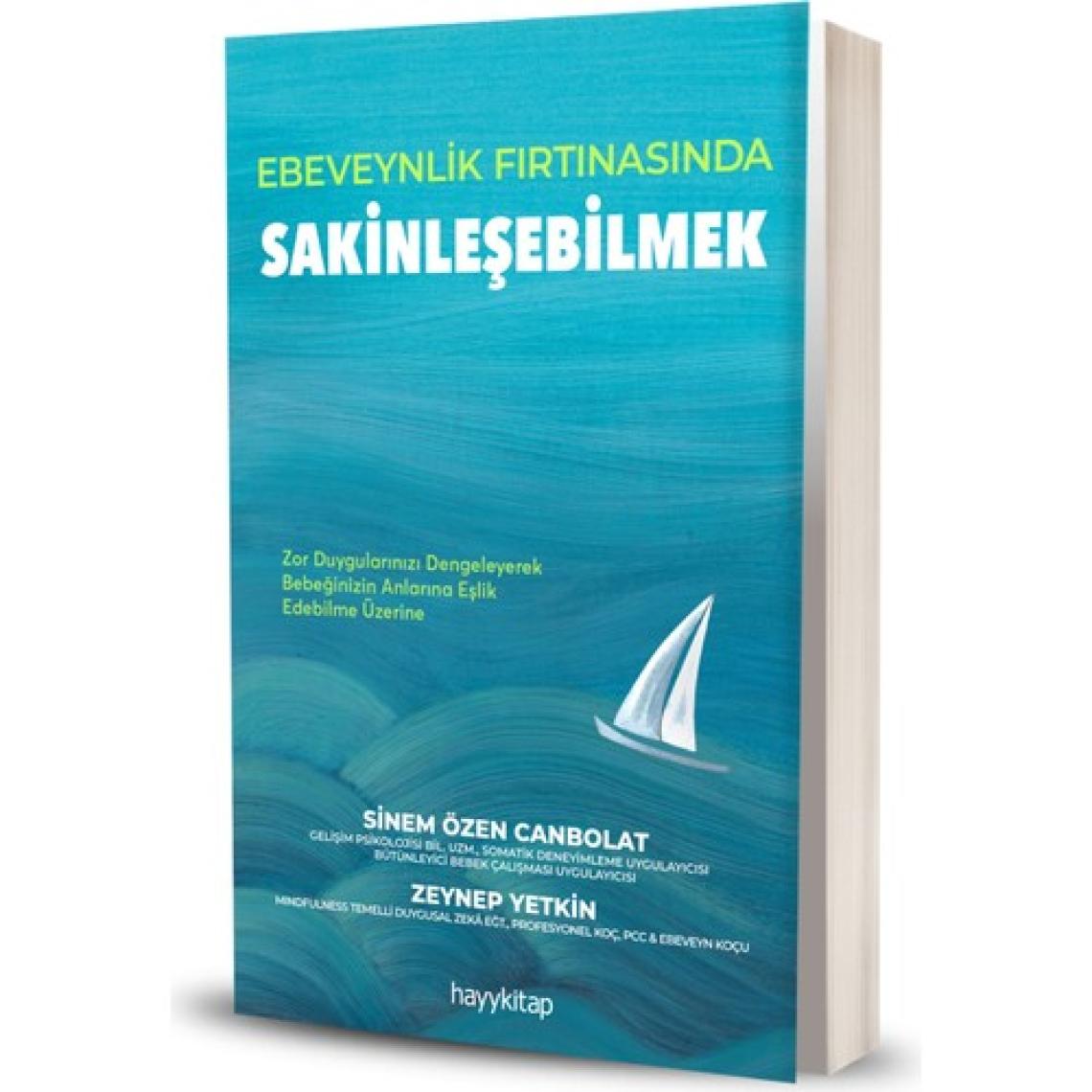 Ebeveynlik Fırtınasında Sakinleşebilmek - Sinem Özen Canbolat & Zeynep Yetkin