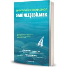 Ebeveynlik Fırtınasında Sakinleşebilmek - Sinem Özen Canbolat & Zeynep Yetkin