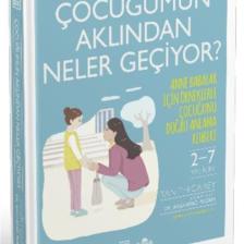 Çocuğumun Aklından Neler Geçiyor?