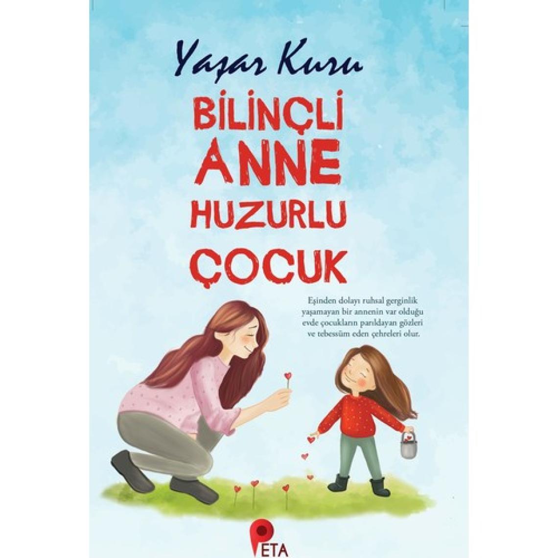 Bilinçli Anne Huzurlu Çocuk