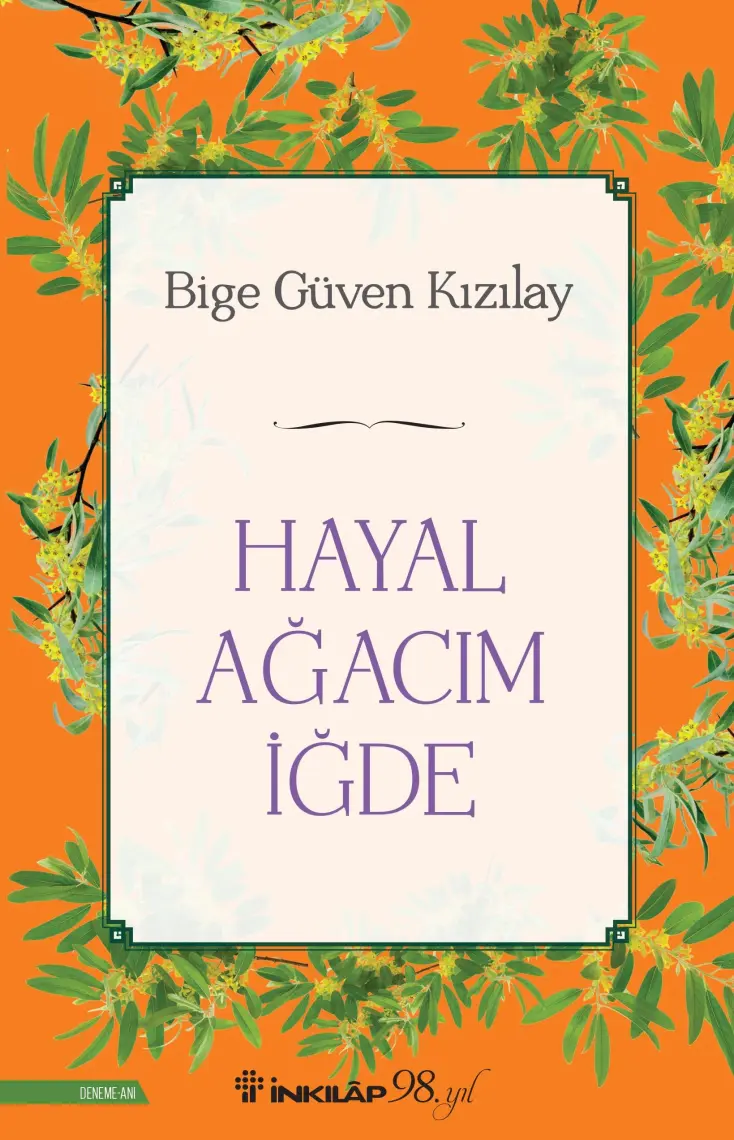Hayal Ağacım İğde - Bige Güven Kızılay