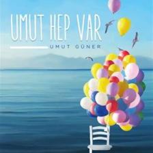 Umut Hep Var - Umut Güner