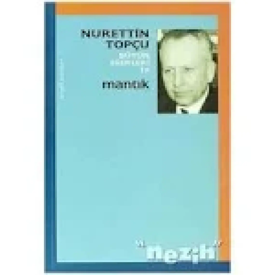 Mantık - Nurettin Topçu Bütün Eserleri 16 - Nurettin Topçu