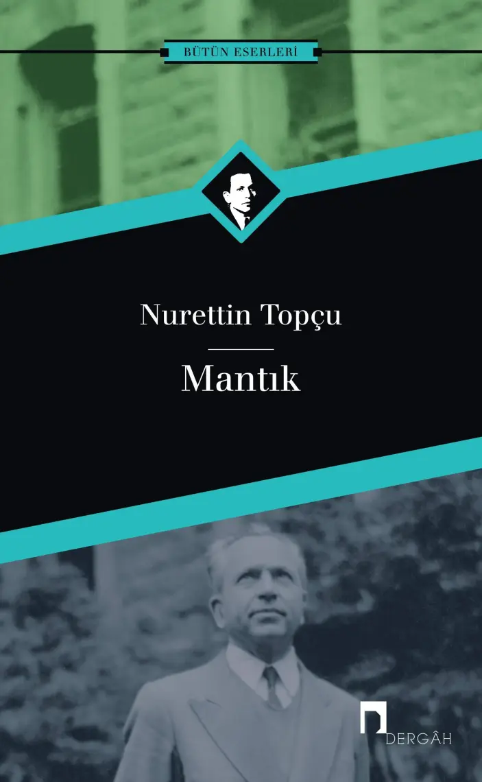Mantık - Nurettin Topçu Bütün Eserleri 16 - Nurettin Topçu