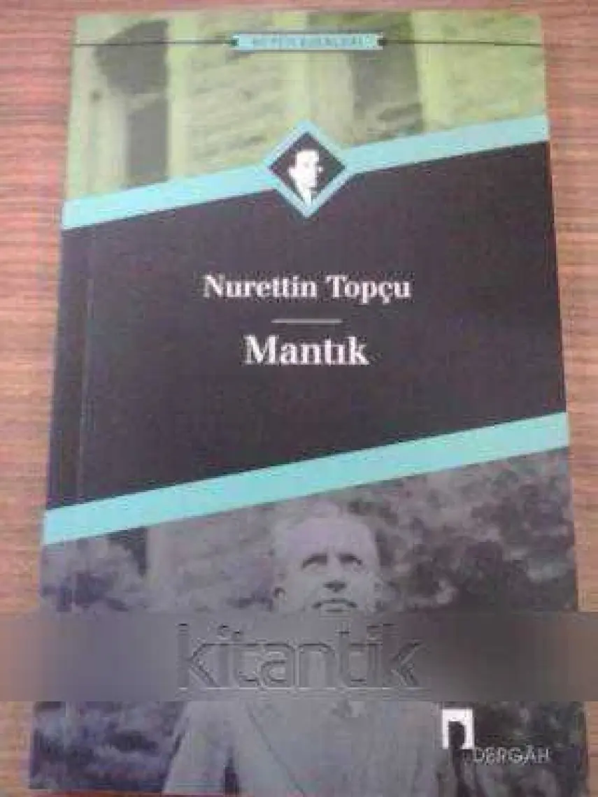 Mantık - Nurettin Topçu Bütün Eserleri 16 - Nurettin Topçu