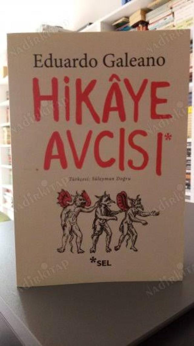 Hikaye Avcısı - Eduardo Galeano