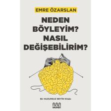 Neden Böyleyim? Nasıl Değişebilirim? - Emre Özarslan